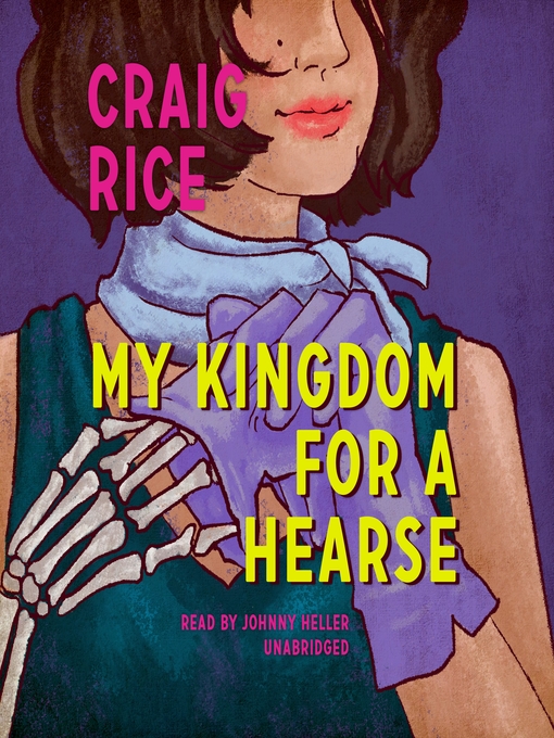 Title details for My Kingdom for a Hearse by Craig Rice - Available